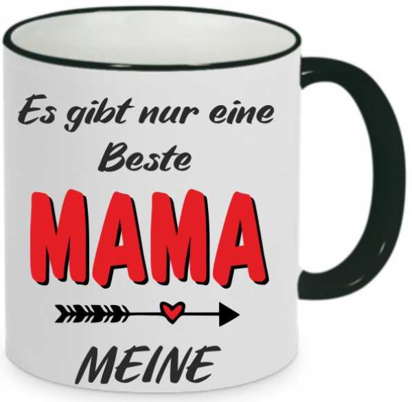 Es gibt nur eine Beste Mama MEINE